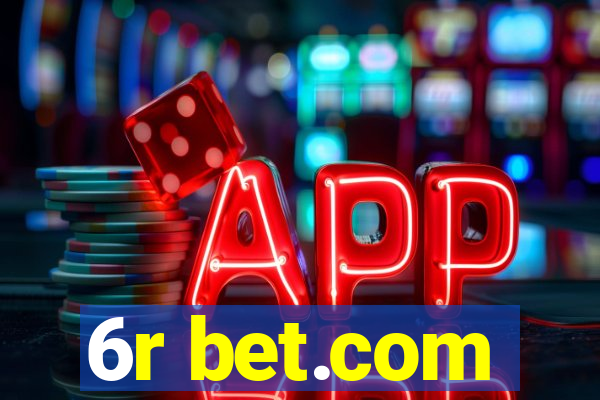 6r bet.com